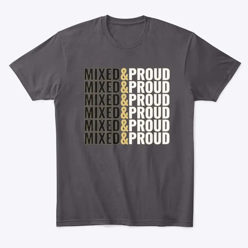 MIXED AND PROUD #1 COMFORT TEE