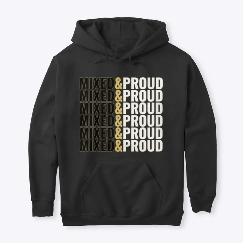 MIXED & PROUD #1 HOODIE