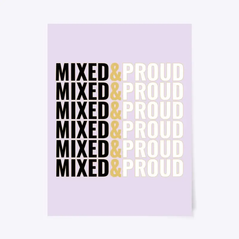 MIXED AND PROUD #1 POSTER