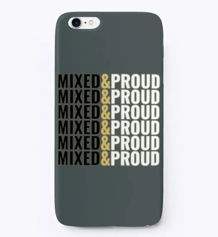 MIXED AND PROUD #1  iPHONE CASE 