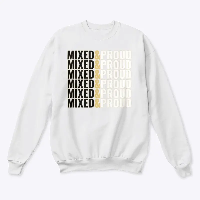 MIXED AND PROUD #1 CREWNECK