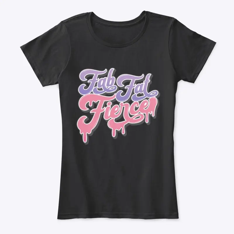 Fab Fat Fierce #1 T-Shirt