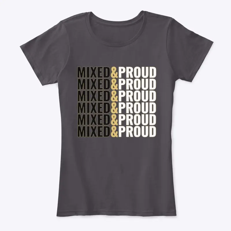 MIXED AND PROUD #1 WOMEN'S COMFORT TEE